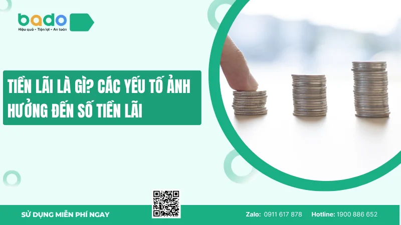 Tiền lãi là gì? Các yếu tố ảnh hưởng đến số tiền lãi  